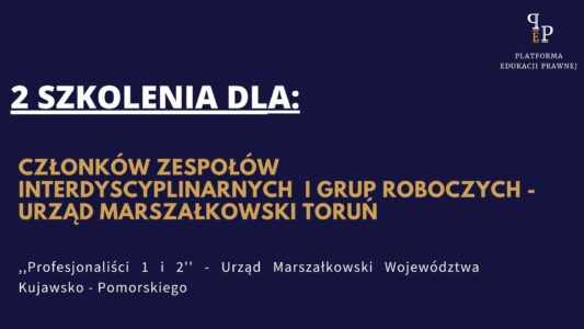 2 Szkolenia dla Członków Zespołów Interdyscyplinarnych i Grup Roboczych Urząd Marszałkowski – Toruń